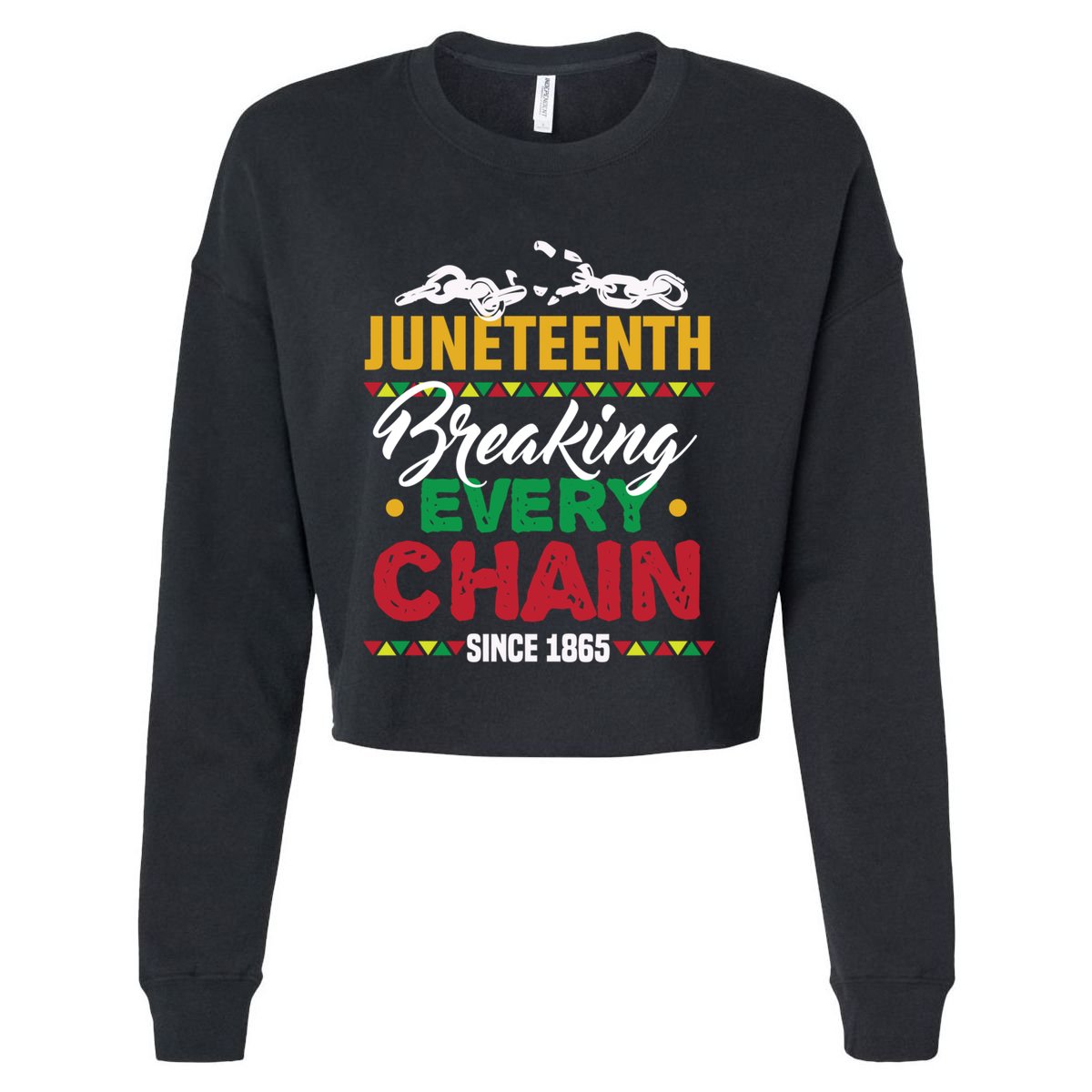 Juneteenth Breaking Every Chain African American Black Gift Cropped Pullover Crew