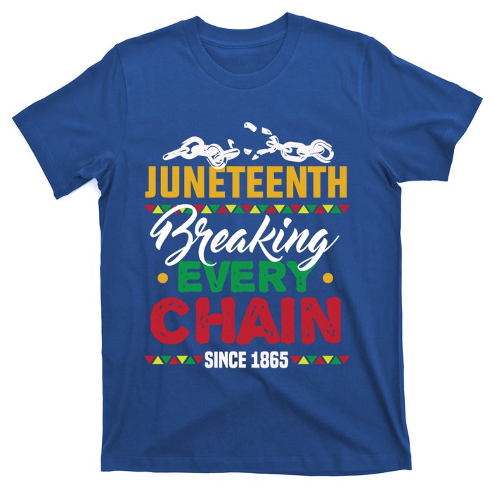 Juneteenth Breaking Every Chain African American Black Gift T-Shirt