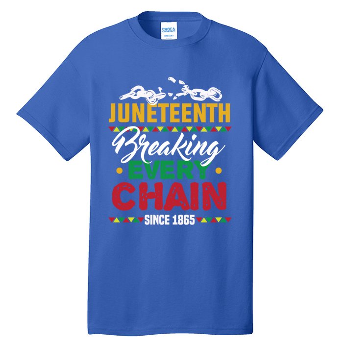 Juneteenth Breaking Every Chain African American Black Gift Tall T-Shirt