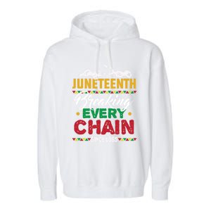 Juneteenth Breaking Every Chain African American Black Gift Garment-Dyed Fleece Hoodie