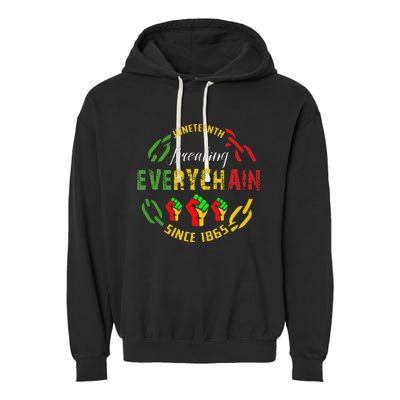 Juneteenth Break Every Chain Black History Remembrance Garment-Dyed Fleece Hoodie