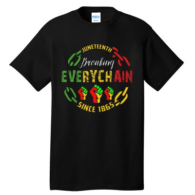 Juneteenth Break Every Chain Black History Remembrance Tall T-Shirt