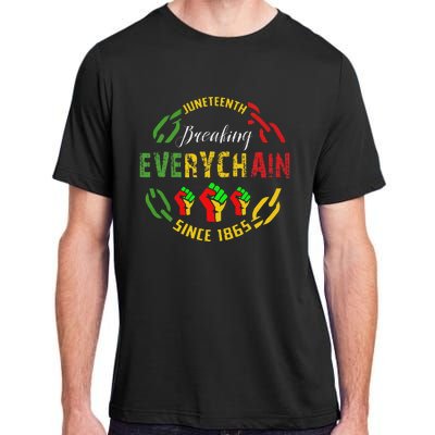 Juneteenth Break Every Chain Black History Remembrance Adult ChromaSoft Performance T-Shirt