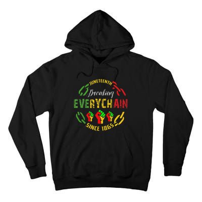 Juneteenth Break Every Chain Black History Remembrance Tall Hoodie