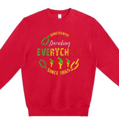 Juneteenth Break Every Chain Black History Remembrance Premium Crewneck Sweatshirt