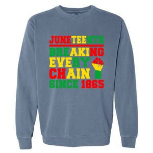 Juneteenth Breaking Every Chain Since 1865 Black Pride Gift Garment-Dyed Sweatshirt