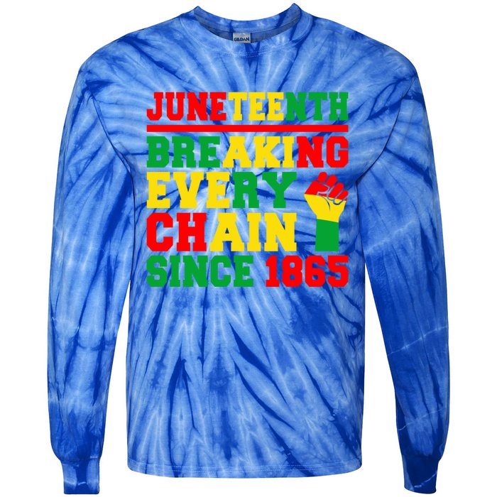 Juneteenth Breaking Every Chain Since 1865 Black Pride Gift Tie-Dye Long Sleeve Shirt