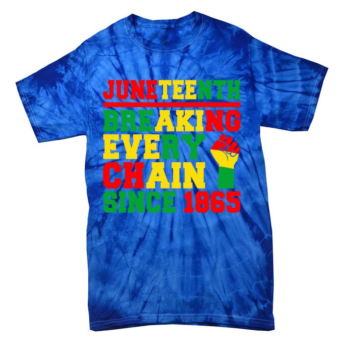 Juneteenth Breaking Every Chain Since 1865 Black Pride Gift Tie-Dye T-Shirt