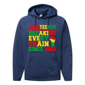 Juneteenth Breaking Every Chain Since 1865 Black Pride Gift Performance Fleece Hoodie