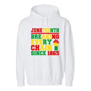 Juneteenth Breaking Every Chain Since 1865 Black Pride Gift Garment-Dyed Fleece Hoodie