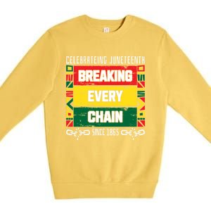 Junenth Breaking Every Chain Since 1865 Freedom Day Gift Premium Crewneck Sweatshirt