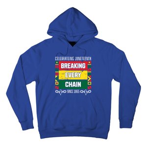 Junenth Breaking Every Chain Since 1865 Freedom Day Gift Hoodie