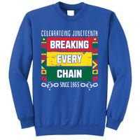 Junenth Breaking Every Chain Since 1865 Freedom Day Gift Sweatshirt