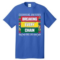 Junenth Breaking Every Chain Since 1865 Freedom Day Gift Tall T-Shirt