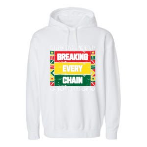 Junenth Breaking Every Chain Since 1865 Freedom Day Gift Garment-Dyed Fleece Hoodie