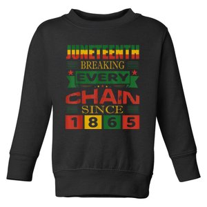 Juneteenth Breaking Every Chain Since 1865 African American Toddler Sweatshirt