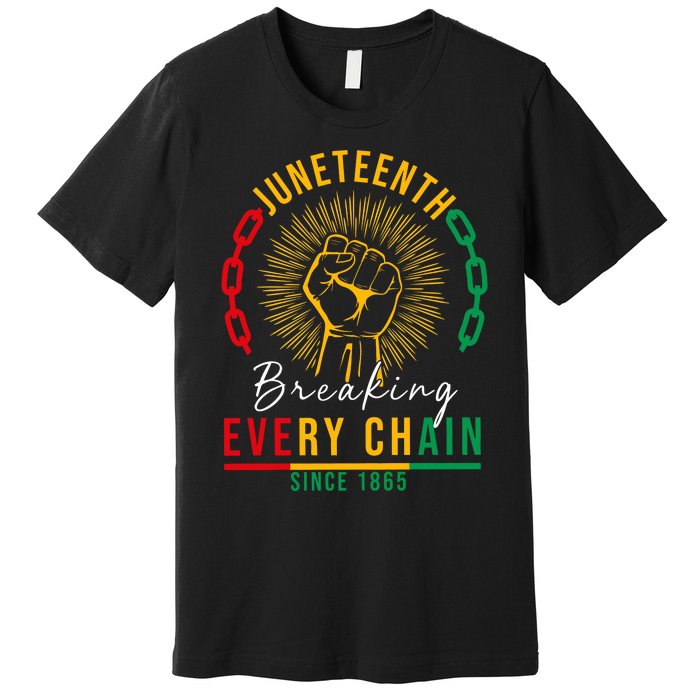 Juneteenth Breaking Every Chain Since 1865 Premium T-Shirt