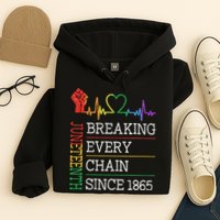 Juneteenth Breaking Every Chain Since 1865 Hoodie