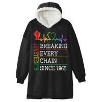 Juneteenth Breaking Every Chain Since 1865 Hooded Wearable Blanket