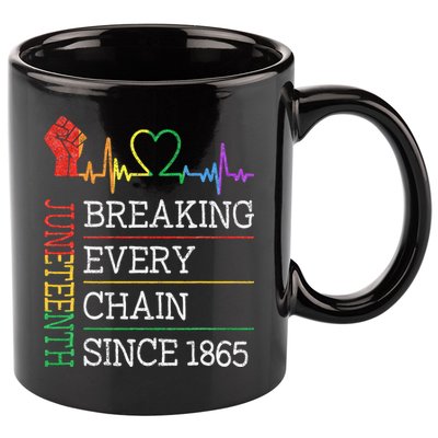 Juneteenth Breaking Every Chain Since 1865 11oz C Handle Ceramic Mug