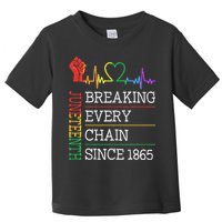 Juneteenth Breaking Every Chain Since 1865 Toddler T-Shirt