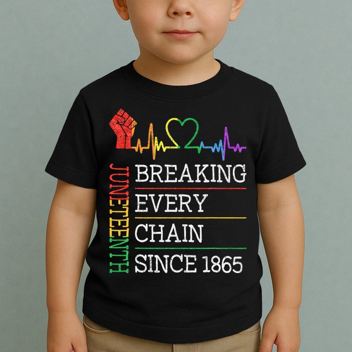 Juneteenth Breaking Every Chain Since 1865 Toddler T-Shirt