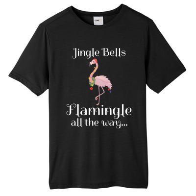 Jingle Bells Flamingle All The Way Flamingo Lovers Gift Cool Gift Tall Fusion ChromaSoft Performance T-Shirt