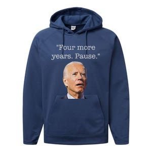 Joe Biden Funny Quote Saying Four More Years Pause Biden Performance Fleece Hoodie