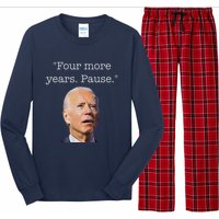 Joe Biden Funny Quote Saying Four More Years Pause Biden Long Sleeve Pajama Set