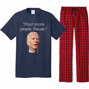 Joe Biden Funny Quote Saying Four More Years Pause Biden Pajama Set