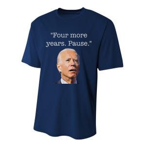 Joe Biden Funny Quote Saying Four More Years Pause Biden Performance Sprint T-Shirt