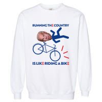 Joe Biden Falling Off Bike, Running The Country Is Like Riding A Bike Garment-Dyed Sweatshirt