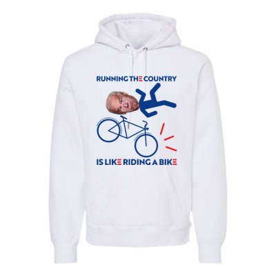 Joe Biden Falling Off Bike, Running The Country Is Like Riding A Bike Premium Hoodie