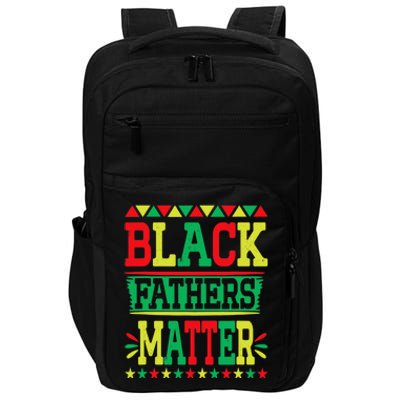 Juneteenth Black Fathers Matter Dad Pride Fathers Day Dad Impact Tech Backpack