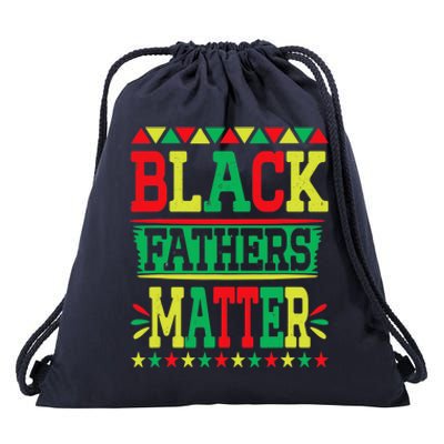 Juneteenth Black Fathers Matter Dad Pride Fathers Day Dad Drawstring Bag