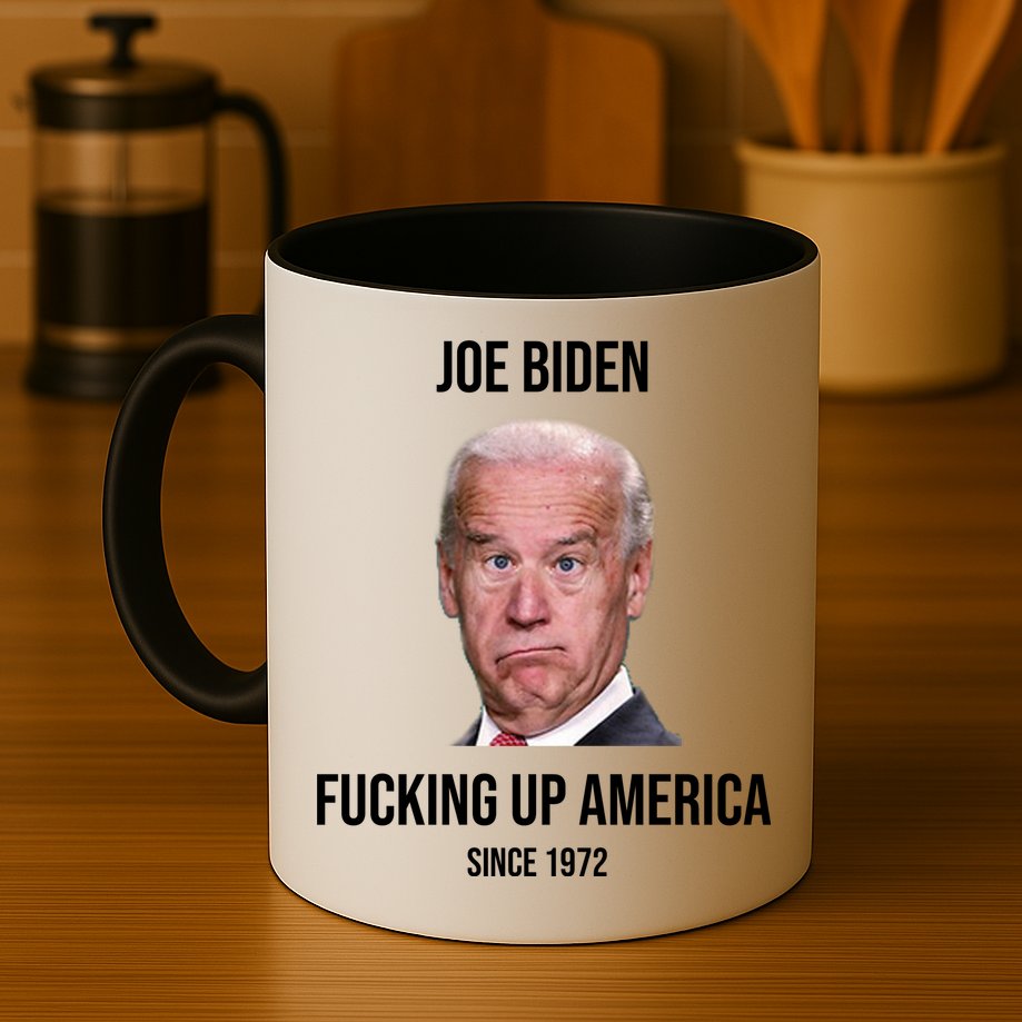 Joe Biden F*cking Up America Since 1972 Mug