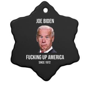 Joe Biden F*cking Up America Since 1972 Ceramic Star Ornament