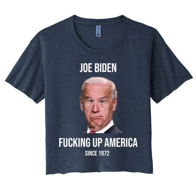 Joe Biden F*cking Up America Since 1972 Crop Top