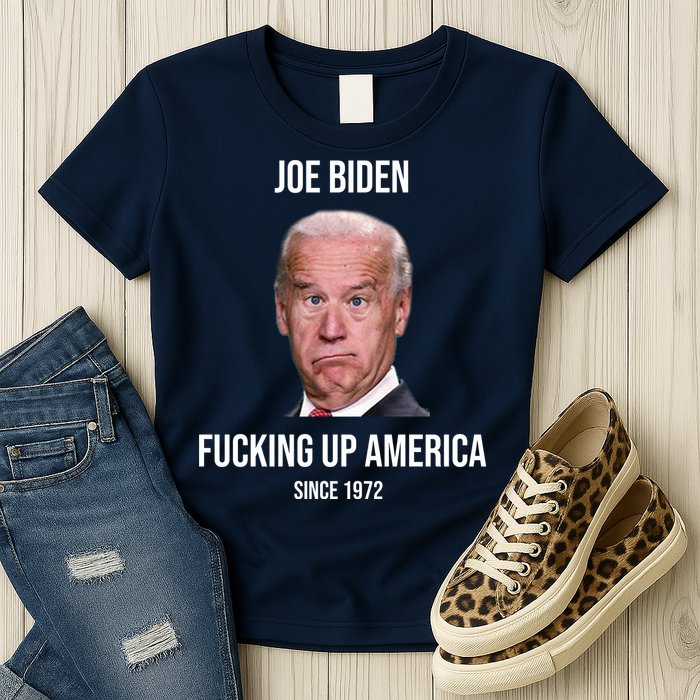 Joe Biden F*cking Up America Since 1972 Womens T-Shirt