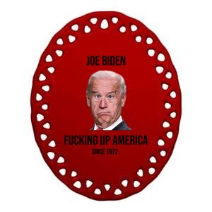 Joe Biden F*cking Up America Since 1972 Ceramic Oval Ornament