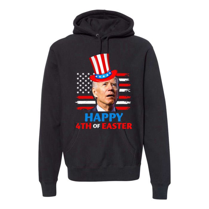 Joe Biden Funn 4th Of July Happy 4th Of Easter Confuse Premium Hoodie