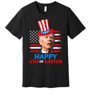 Joe Biden Funn 4th Of July Happy 4th Of Easter Confuse Premium T-Shirt