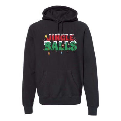 Jingle Balls Funny Christmas Holiday Premium Hoodie