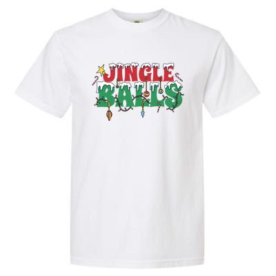 Jingle Balls Funny Christmas Holiday Garment-Dyed Heavyweight T-Shirt