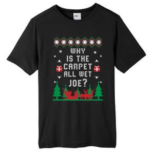 Joe Biden Great Gift Why Is The Carpet All Wet Joe Ugly Christmas Great Gift Tall Fusion ChromaSoft Performance T-Shirt