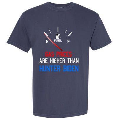 Joe Biden Gas Prices Are Higher Than Hunter Worst President Garment-Dyed Heavyweight T-Shirt