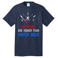 Joe Biden Gas Prices Are Higher Than Hunter Worst President Tall T-Shirt