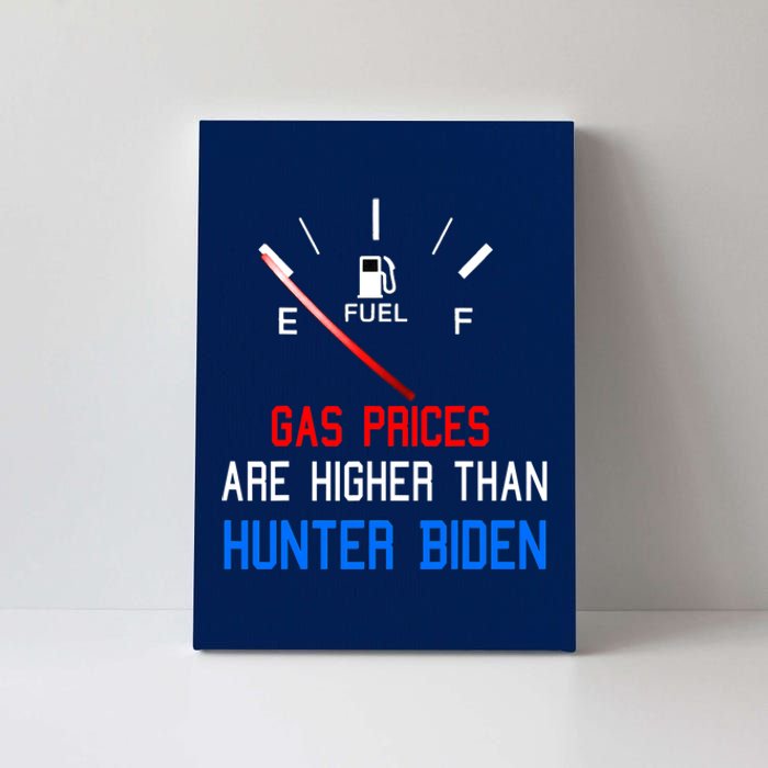 Joe Biden Gas Prices Are Higher Than Hunter Worst President Canvas