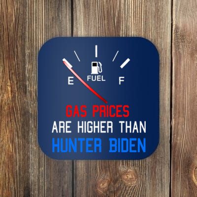 Joe Biden Gas Prices Are Higher Than Hunter Worst President Coaster