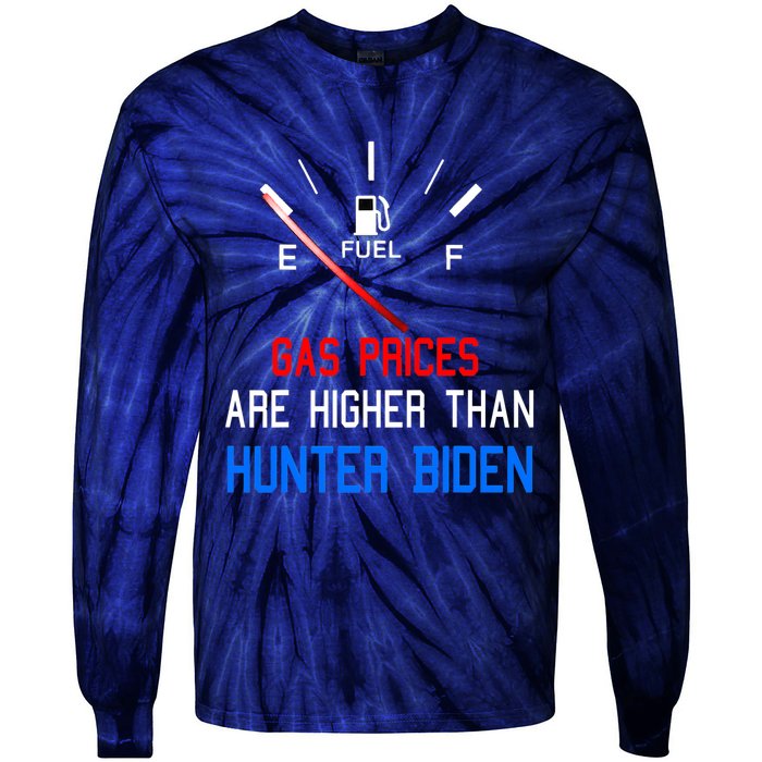 Joe Biden Gas Prices Are Higher Than Hunter Worst President Tie-Dye Long Sleeve Shirt